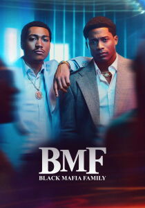 BMF - Black Mafia Family streaming