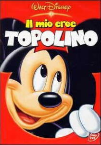 Il mio eroe Topolino streaming