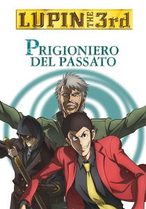 Lupin III – Prigioniero del passato streaming