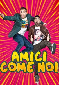 Amici come noi streaming