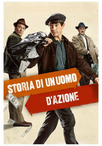 Storia di un uomo d'azione streaming