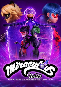 Miraculous World - Parigi, Le avventure di Shadybug e Claw Noir streaming