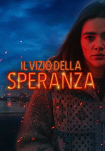 Il vizio della speranza streaming