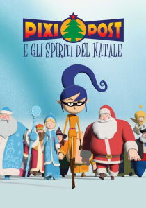 Pixi Post e gli spiriti del Natale streaming