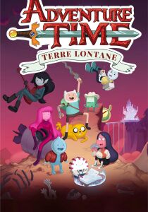 Adventure Time - Terre Lontane streaming