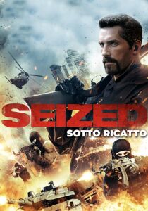 Seized - Sotto ricatto streaming