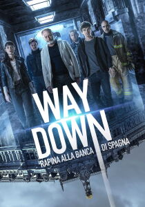 Way Down - Rapina alla Banca di Spagna streaming