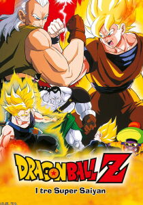 Dragon Ball Z: I tre super Saiyan streaming