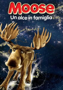 Moose. Un alce in famiglia streaming