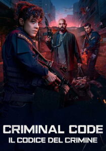 Criminal Code - Il Codice Del Crimine streaming