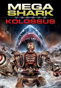 Mega Shark vs. Kolossus streaming