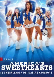 AMERICA'S SWEETHEARTS - Le cheerleader dei Dallas Cowboys streaming