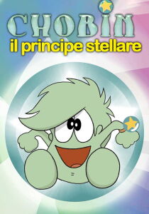 Chobin - Il principe stellare streaming
