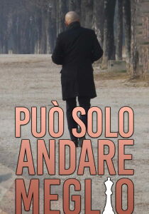 Può solo andare meglio [CORTO] streaming