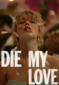 Die My Love streaming