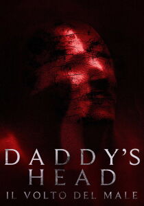 Daddy’s Head - Il volto del male streaming