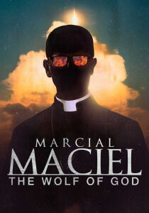 Marcial Maciel: The Wolf of God [Sub-ITA] streaming