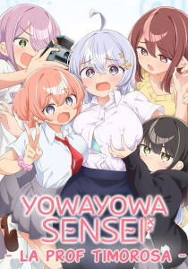 Yowayowa Sensei - La prof timorosa [Sub-ITA] streaming
