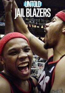 Untold - Jail Blazers streaming