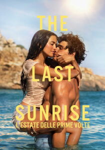 The Last Sunrise - L'Estate Delle Prime Volte streaming