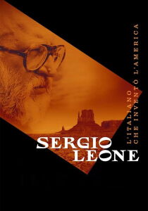 Sergio Leone - L'italiano che inventò l'America streaming