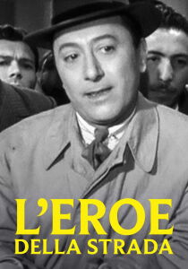 L’eroe della strada streaming